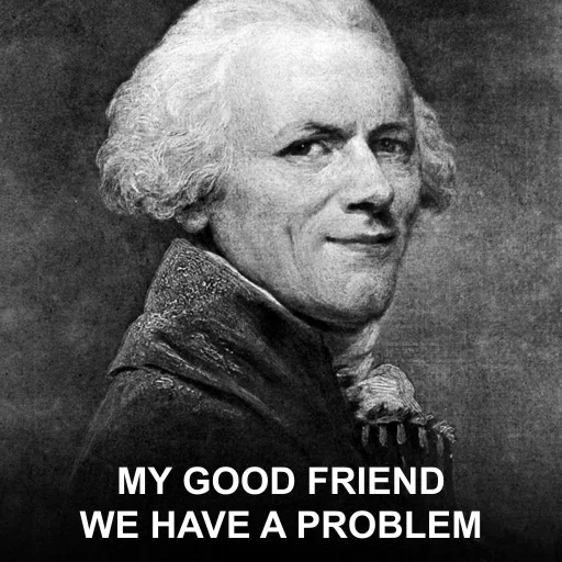 MY GOOD FRIEND — WE HAVE A PROBLEM