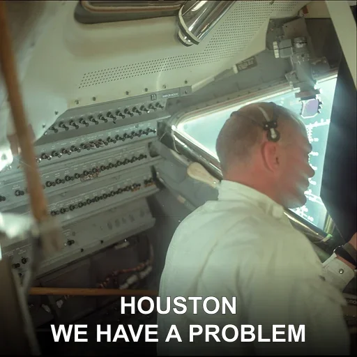 HOUSTON — WE HAVE A PROBLEM