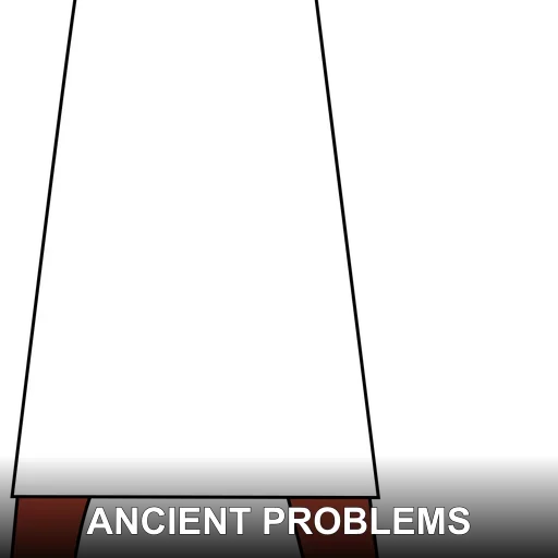 ANCIENT PROBLEMS