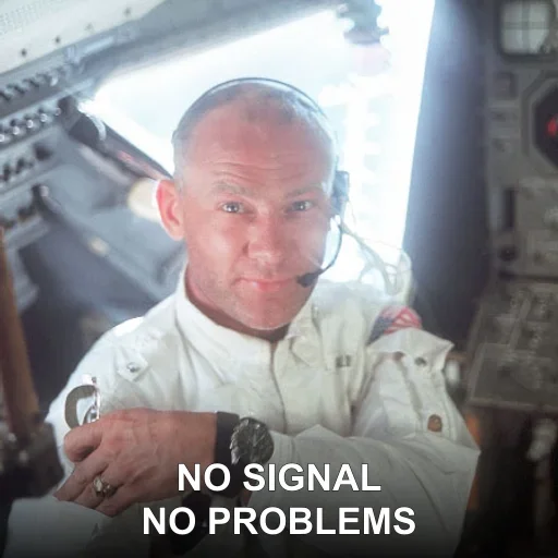 NO SIGNAL — NO PROBLEMS